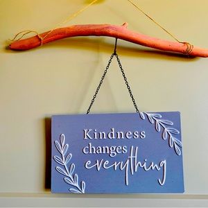 Handcrafted sign ‘Kindness Changes everything’ wall decor